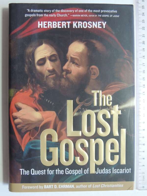 The Lost Gospel - The Quest For The Gospel Of Judas Iscariot - Herbert Krosney