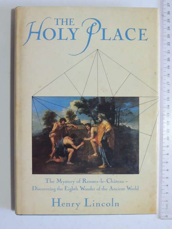 The Holy Place - The Mystery Of Rennes-Le-Chateau - Henry Lincoln