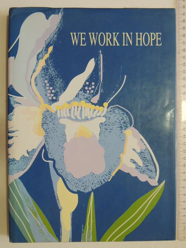 We work in hope - A History of the Pretoria High School for Girls - Lauren Becker, Sonja van Putten