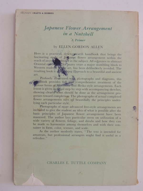 Japanese Flower Arrangement in a Nutshell, A Primer - Ellen Gordon Allen    Pub 1970