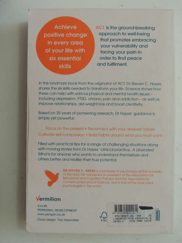 A Liberated Mind: The Essential Guide to ACT, Transform You Thinking & Find ...- Dr  Steven C Hayes