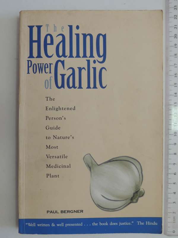 The Healing Power of Garlic - Paul Bergner