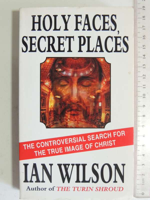 Holy Faces, Secret Places - Ian Wilson