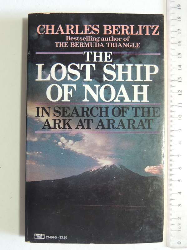 The Lost Ship Of Noah - In Search Of The Ark At Ararat - Charles Berlitz