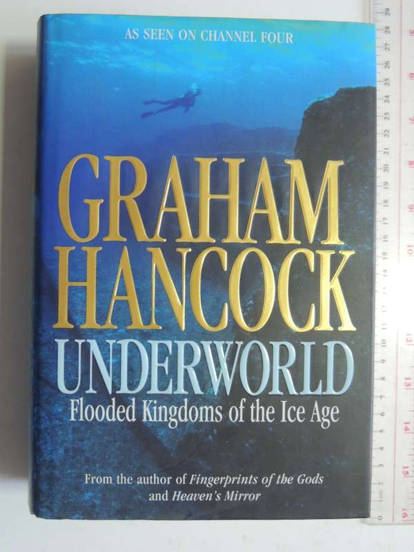 Underworld - Flooded Kingdoms Of The Ice Age - Graham Hancock