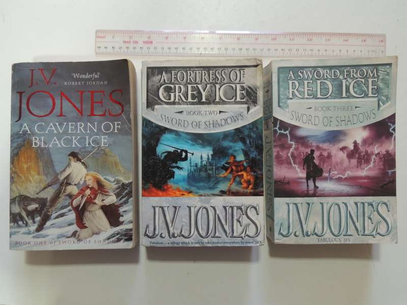 The Sword Of Shadows Trilogy, Cavern Of Black Ice, Fortress Of Grey Ice, Sword From Red...- JV Jones