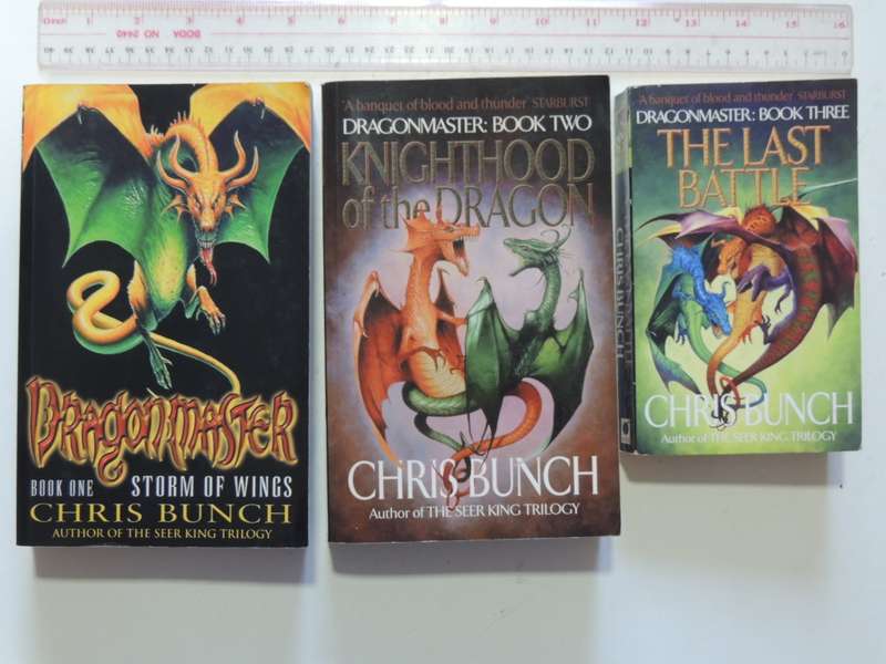 The Dragonmaster Trilogy,The Storm Of Wings, Knighthood Of The Dragon, The Last Battle - Chris Bunch