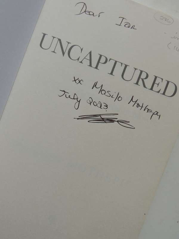 Uncaptured - The True Account Of The Nenegate/Trillian Whistleblower - Mosilo Mothepu (Inscribed)
