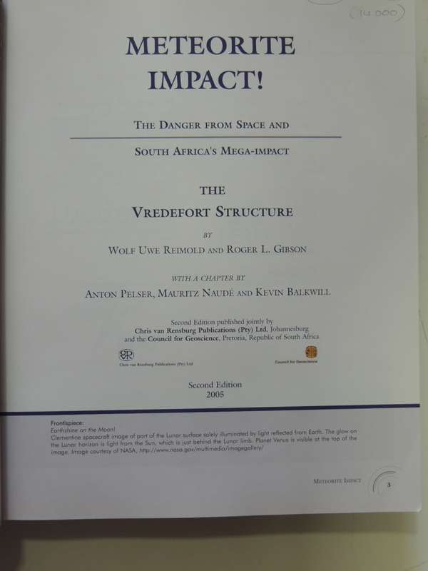 Meteorite Impact - The Danger From Space And South Africa`s Mega-Impact - W.U. Reimold & R.L. Gibson