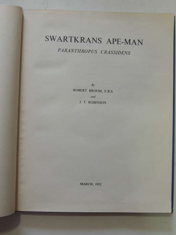 Swartkrans Ape-Man - Paranthropus Crassidens - Robert Broom F.R.S. & J.T. Robinson