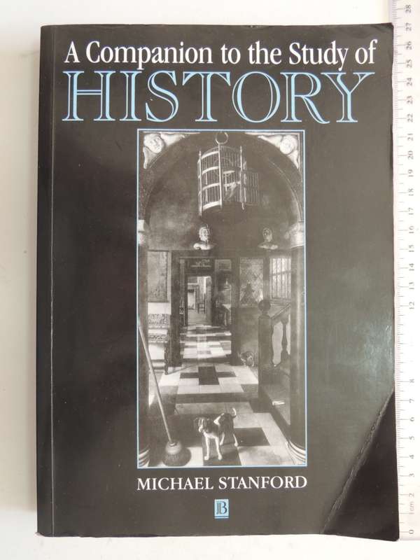 A Companion To The Study Of History - Michael Stanford