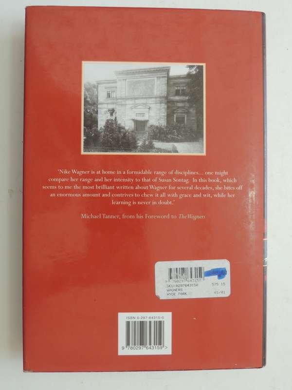 The Wagners - The Dramas Of A Musical Dynasty- Nike Wagner