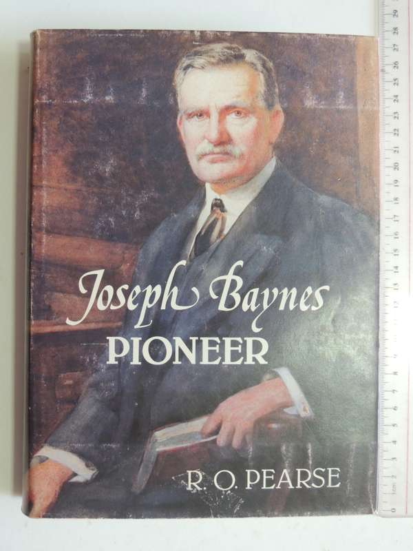 Joseph Baynes - Pioneer  - R.O. Pearse      (Signed)