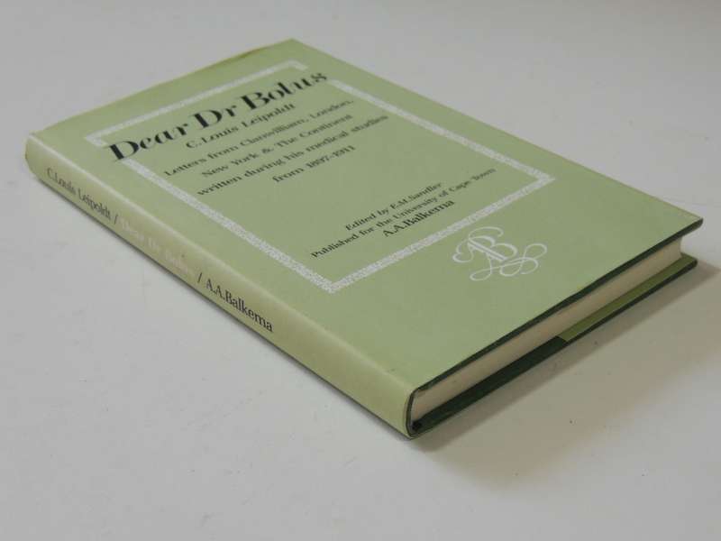 Dear Dr Bolus,Letters From Clanwilliam, London,NY &The Continent Written..Medica...-C Louis Leipoldt