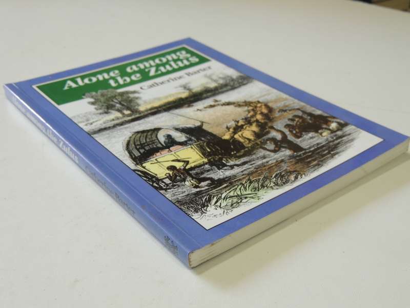 Alone Among The Zulus - Catherine Barter