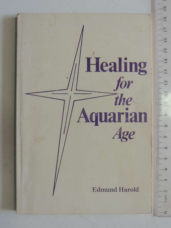 Healing For The Aquarian Age - Edmund Harold