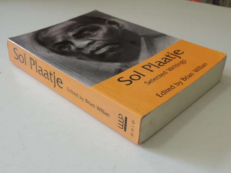 Sol Plaatje - Selected Writings - Ed. Brian Willan