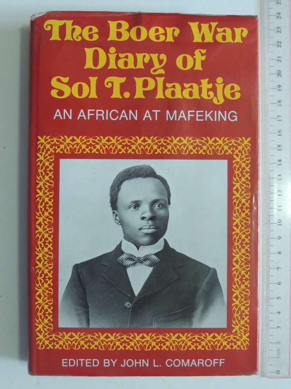 The Boer War Diary Of Sol T.Plaatje - An African At Mafeking- ed John L. Comaroff