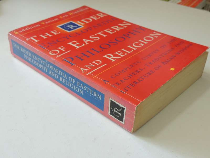The Rider Encyclopaedia Of Eastern Philosophy & Religion,... Teachers, Traditions of Asian Wisdom