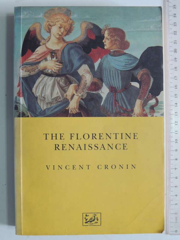 The Florentine Renaissance- Vincent Cronin