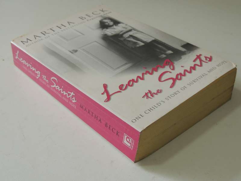 Learning The Saints - One Child`s Story Of Survival And Hope - Martha Beck
