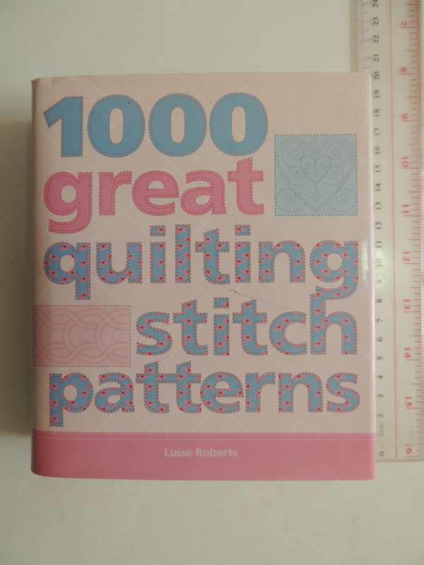 1000 Great Quilting Stitch Patterns - Luise Roberts