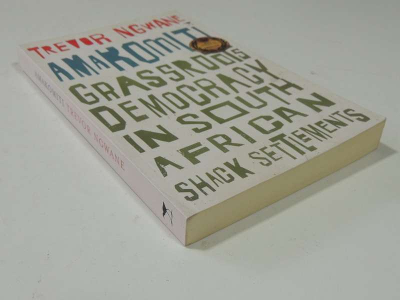 Amakomiti - Grassroots Democracy In South African Shack Settlements - Trevor Ngwane