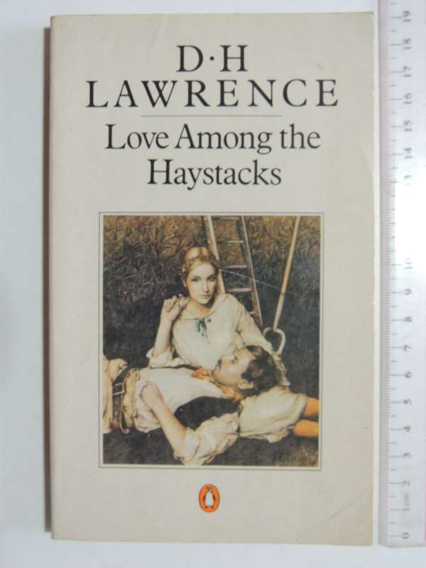 Love Among The Haystacks - D.H. Lawrence