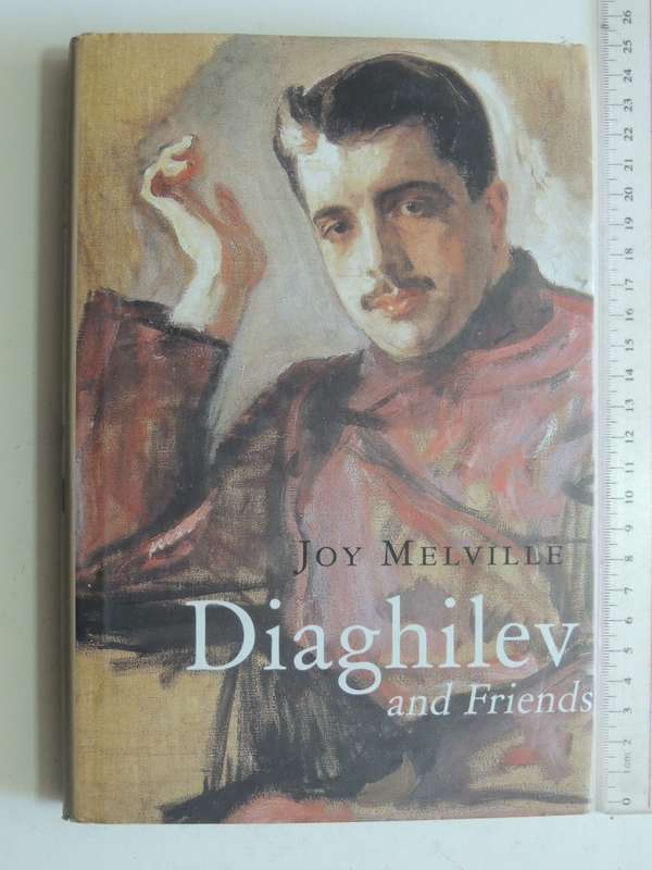 Diaghilev And Friends- Joy Melville