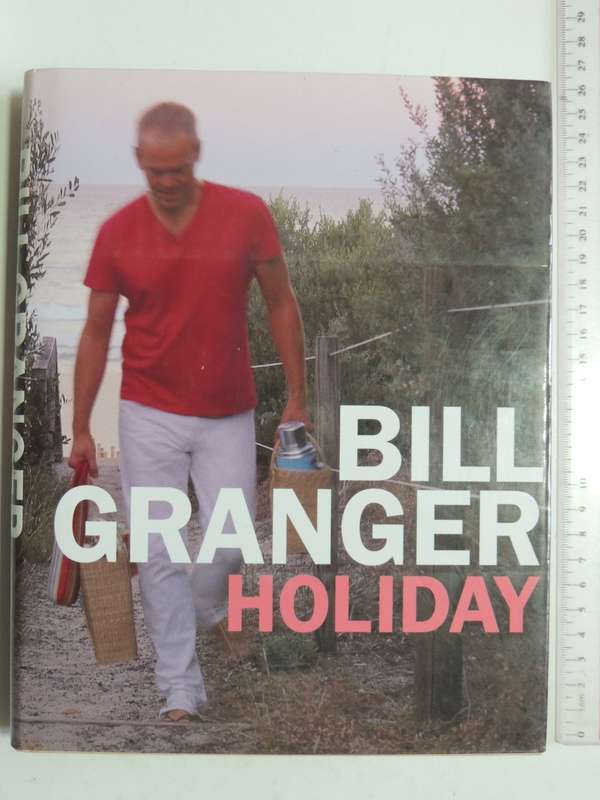 Holiday - Bill Granger   COOKING & RECIPES
