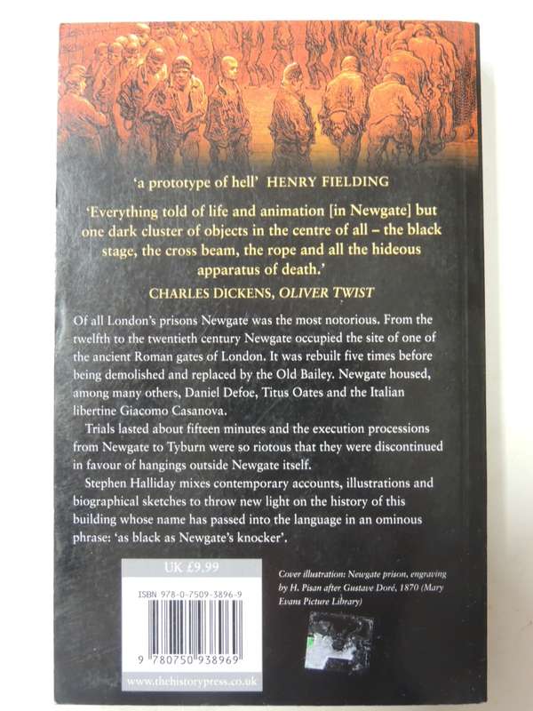 Newgate - London`s Prototype Of Hell - Stephen Halliday