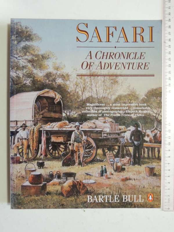 Safari - A Chronicle Of Adventure  - Bartle Bull