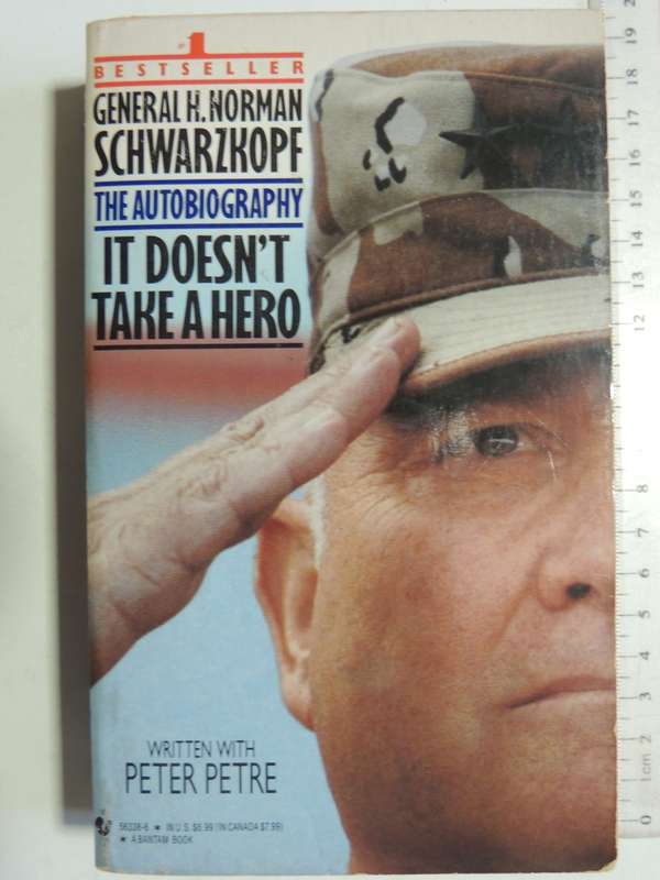 It Doesn`t Take A Hero - The Autobiography - General H. Norman Schwarzkopf