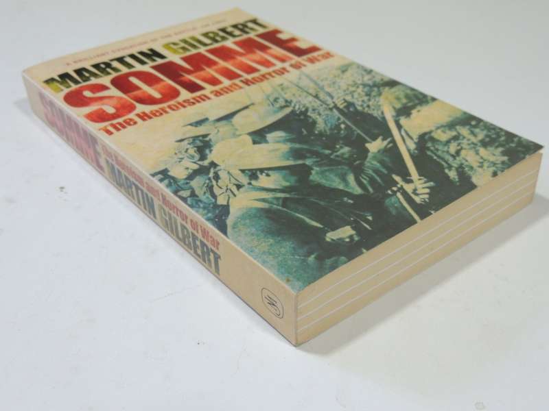Somme - The Heroism And Horror Of War - Martin Gilbert