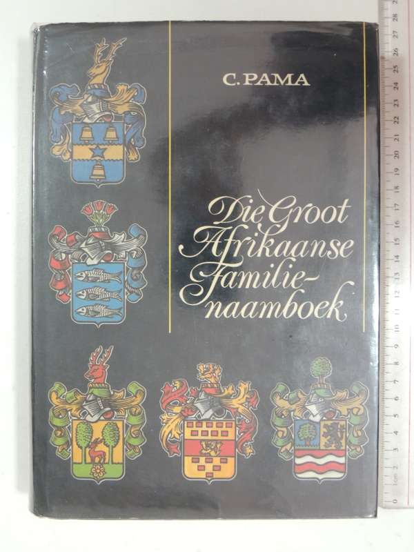Die Groot Afrikaanse Familienaamboek - C. Pama