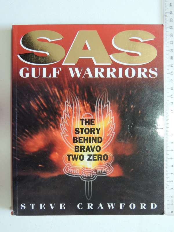SAS Gulf Warriors - The Story Behind Bravo Two Zero - Steve Crawford