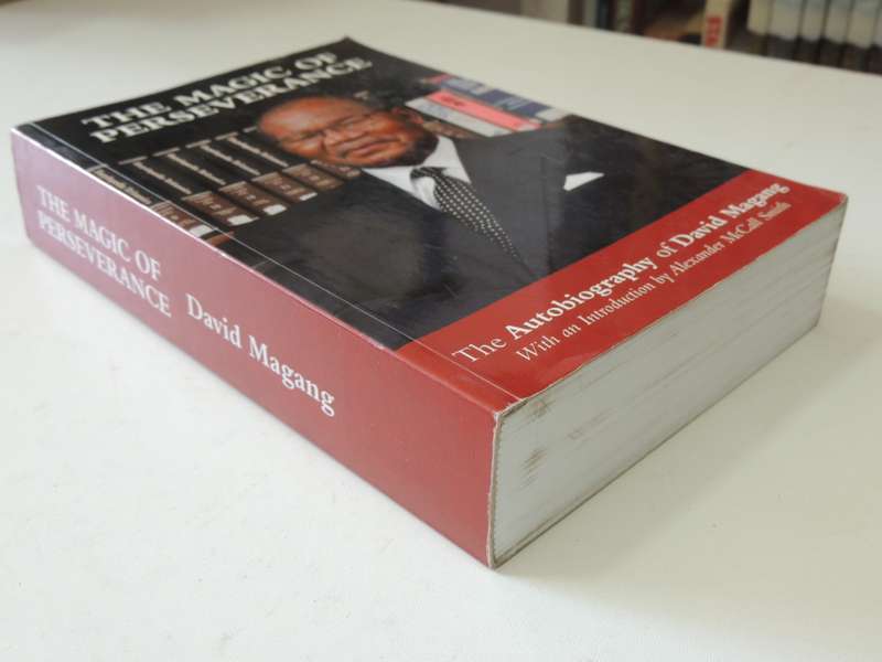 The Magic Of Perseverance - The Autobiography Of David Magang- David Magang