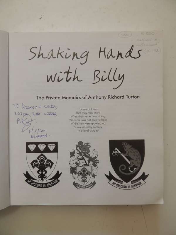 Shaking Hands With Billy, The Private Memoirs Of Anthony Richard Turton - Anthony Richard  INSCRIBED