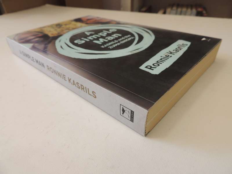 A Simple Man - Kasrils And The Zuma Enigma - Ronnie Kasrils