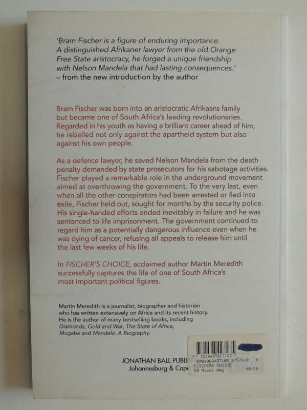 Fischer`s Choice - The Life Of Bram Fischer - Martin Meredith