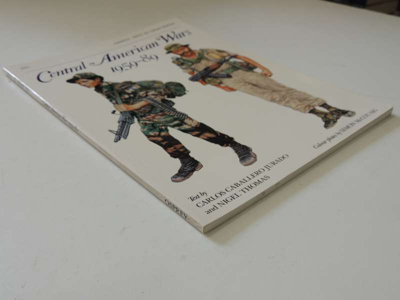Osprey Men-At-Arms Series: Central American Wars 1959-89  Carlos Caballero Jurado