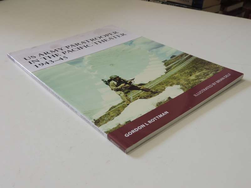 Osprey Warrior Series: US Army Paratrooper In The Pacific Theater 1943-45  Gordon L Rottman