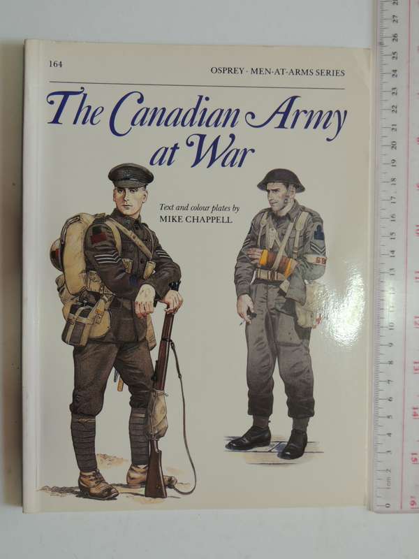 Osprey Men-At-Arms Series: The Canadian Army At War  Mike Chappell