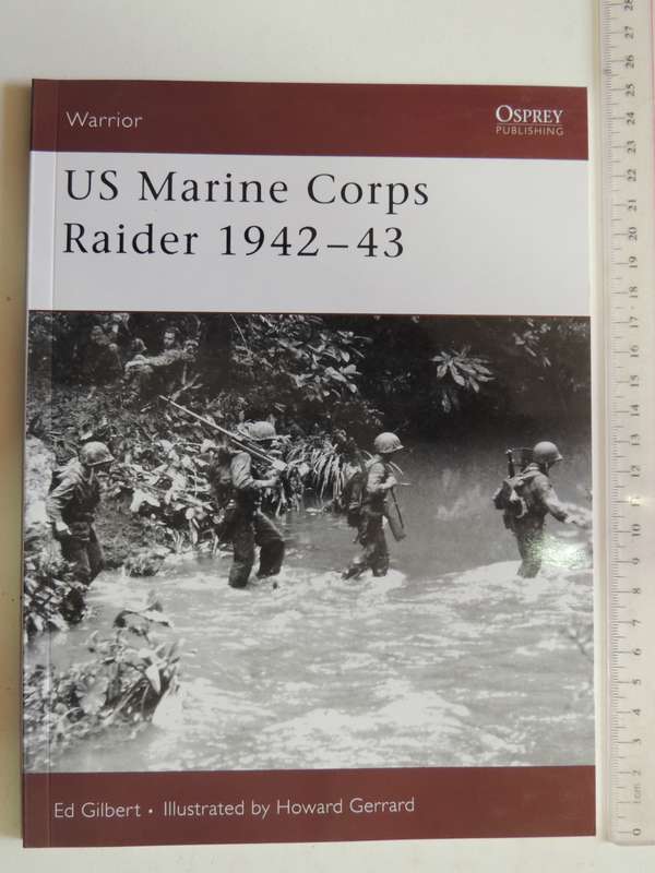 Osprey Warrior Series: US Marine Corps Raider 1942-43 Ed Gilbert