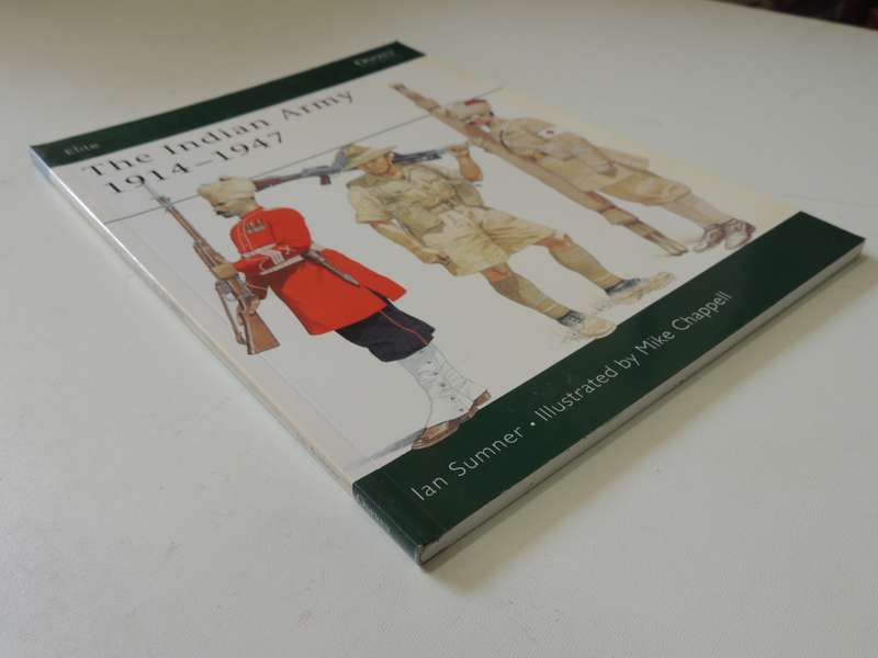 Osprey Elite Series: The Indian Army 1914 - 1947  Ian Sumner