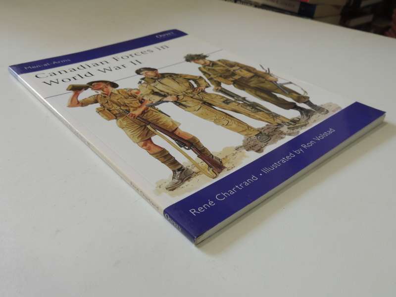 Osprey Men-At-Arms Series: Canadian Forces In World War II  Rene Chartrand