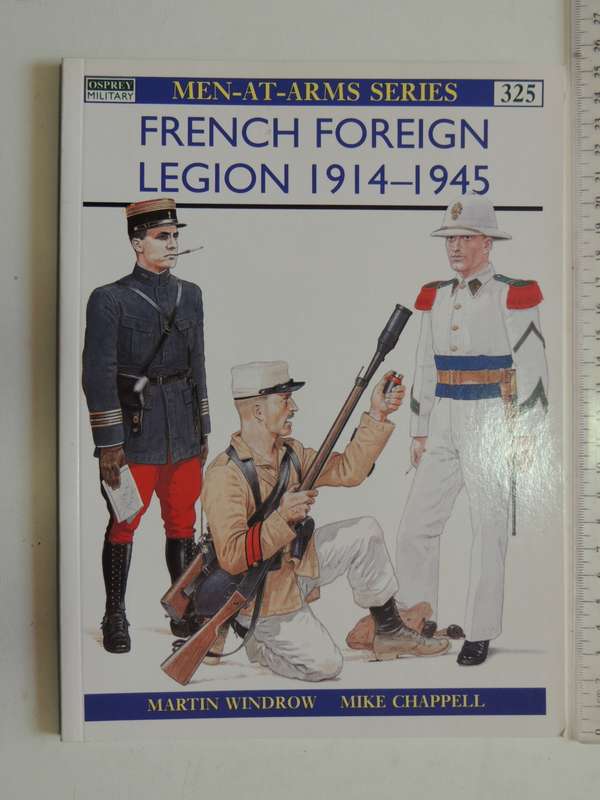 Osprey Men-At-Arms Series: French Foreign Legion 1914-1945  Martin Windrow