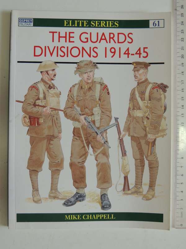 Osprey Elite Series: The Guards Divisions 1914-45 Mike Chappell