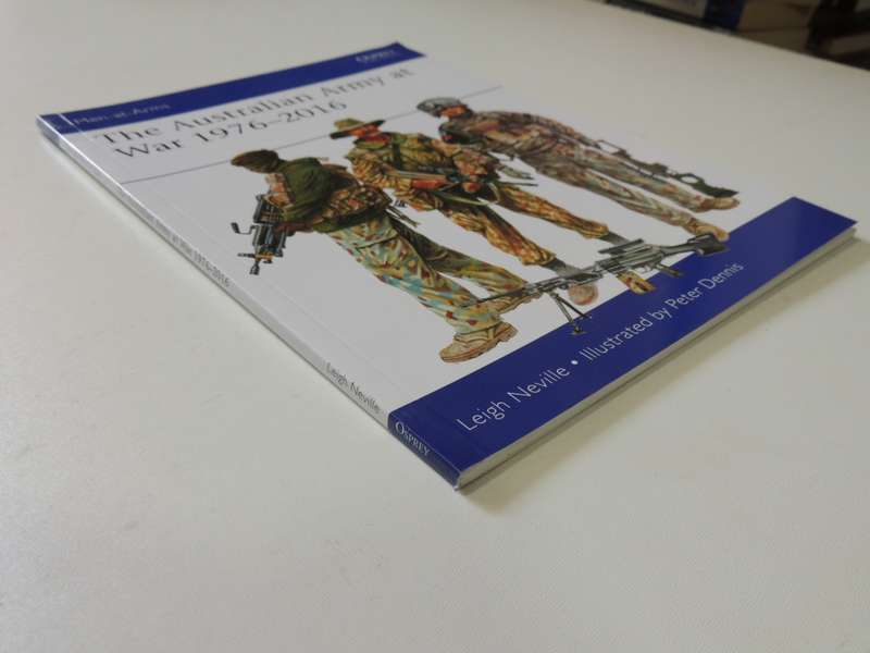 Osprey Men-At-Arms Series: The Australian Army At War 1976-2016 Leigh Neville