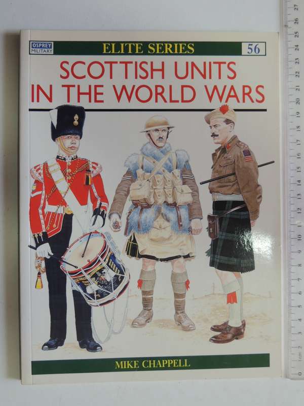 Osprey Elite Series: Scottish Units In The World Wars Mike Chappell